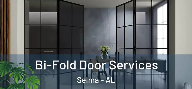 Bi-Fold Door Services Selma - AL