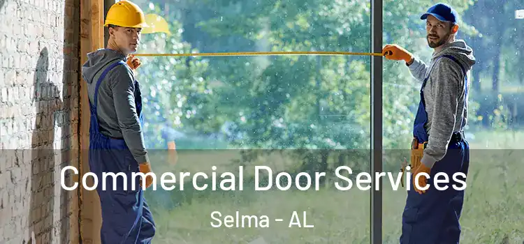 Commercial Door Services Selma - AL