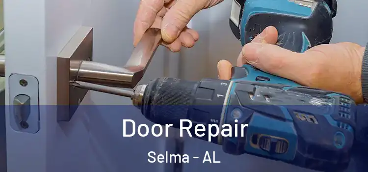 Door Repair Selma - AL