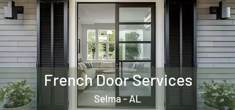 French Door Services Selma - AL