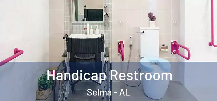Handicap Restroom Selma - AL