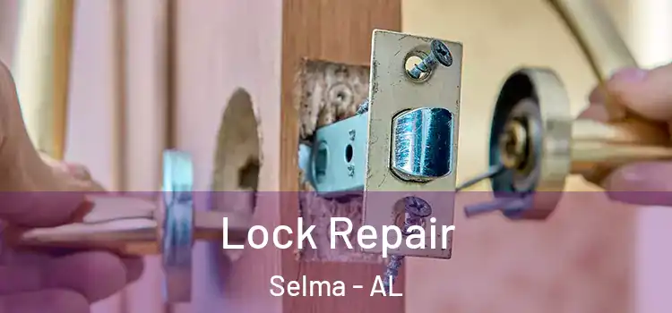 Lock Repair Selma - AL