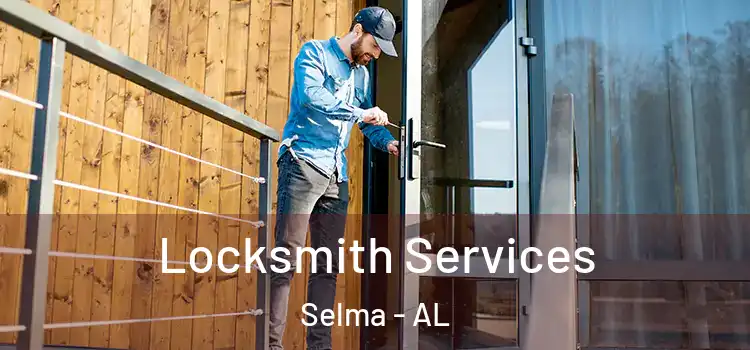 Locksmith Services Selma - AL