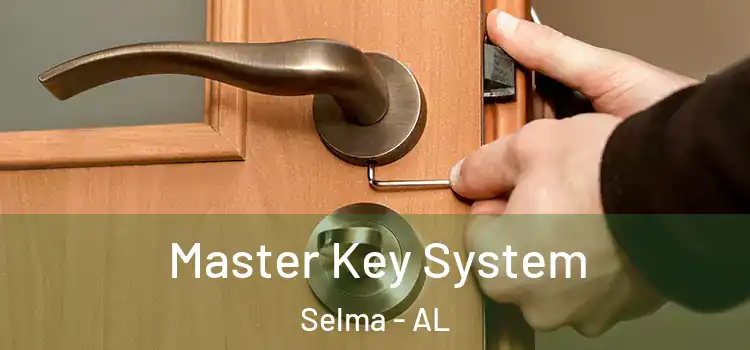 Master Key System Selma - AL