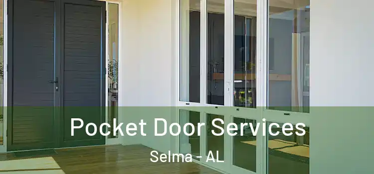 Pocket Door Services Selma - AL