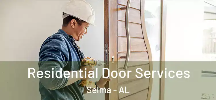 Residential Door Services Selma - AL